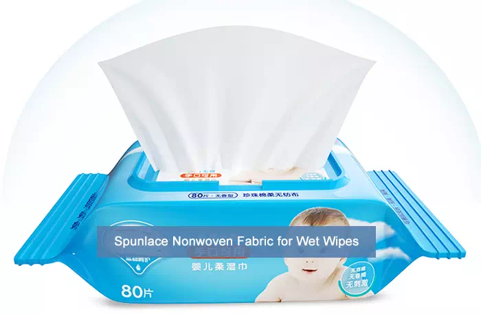 Spunlace Nonwoven Fabric for Wet Wipes